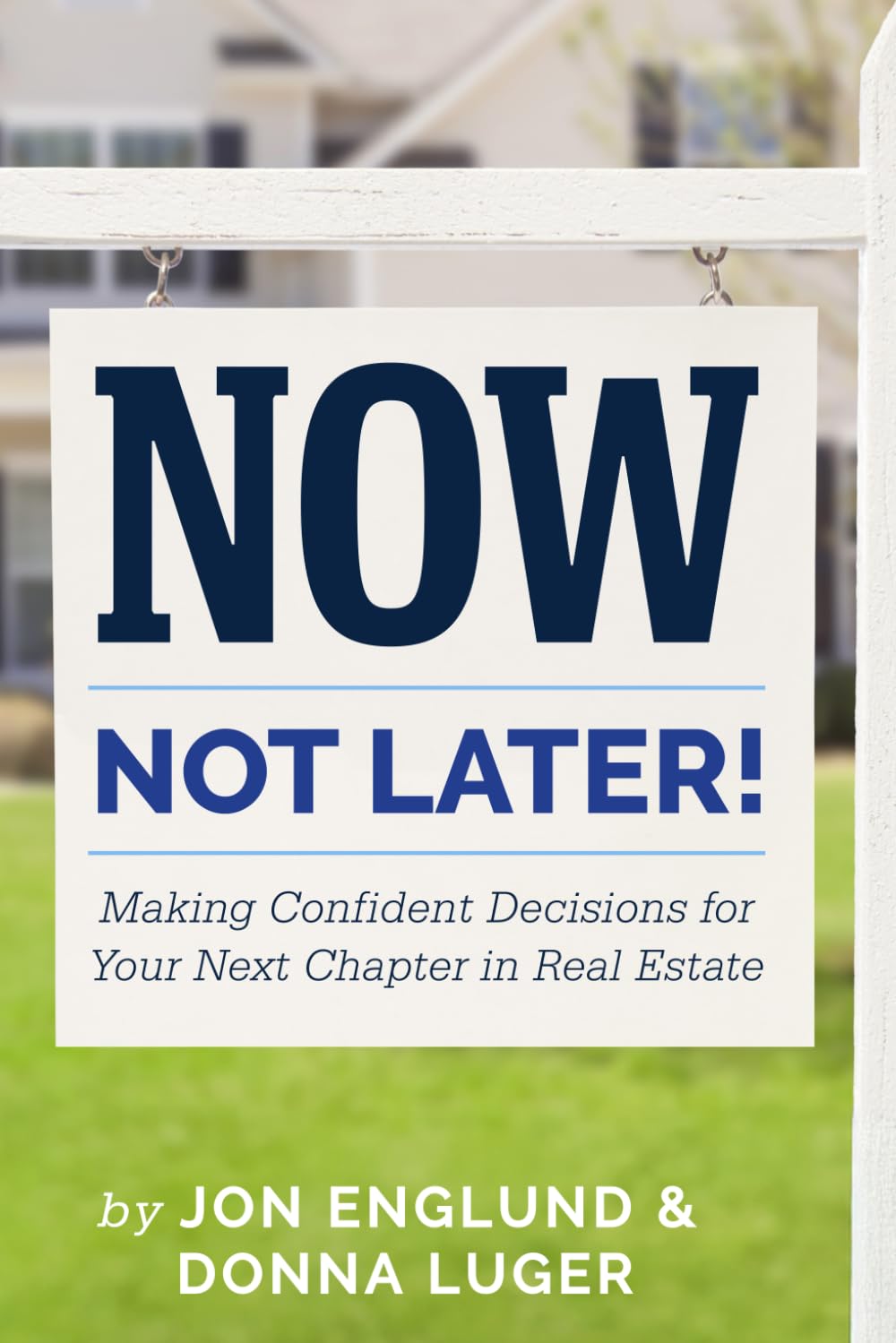 Now, Not Later! with Jon Englund and Donna Luger
